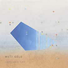Matt Gold Imagined Sky